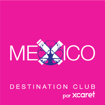 México Destination Club, por Xcaret